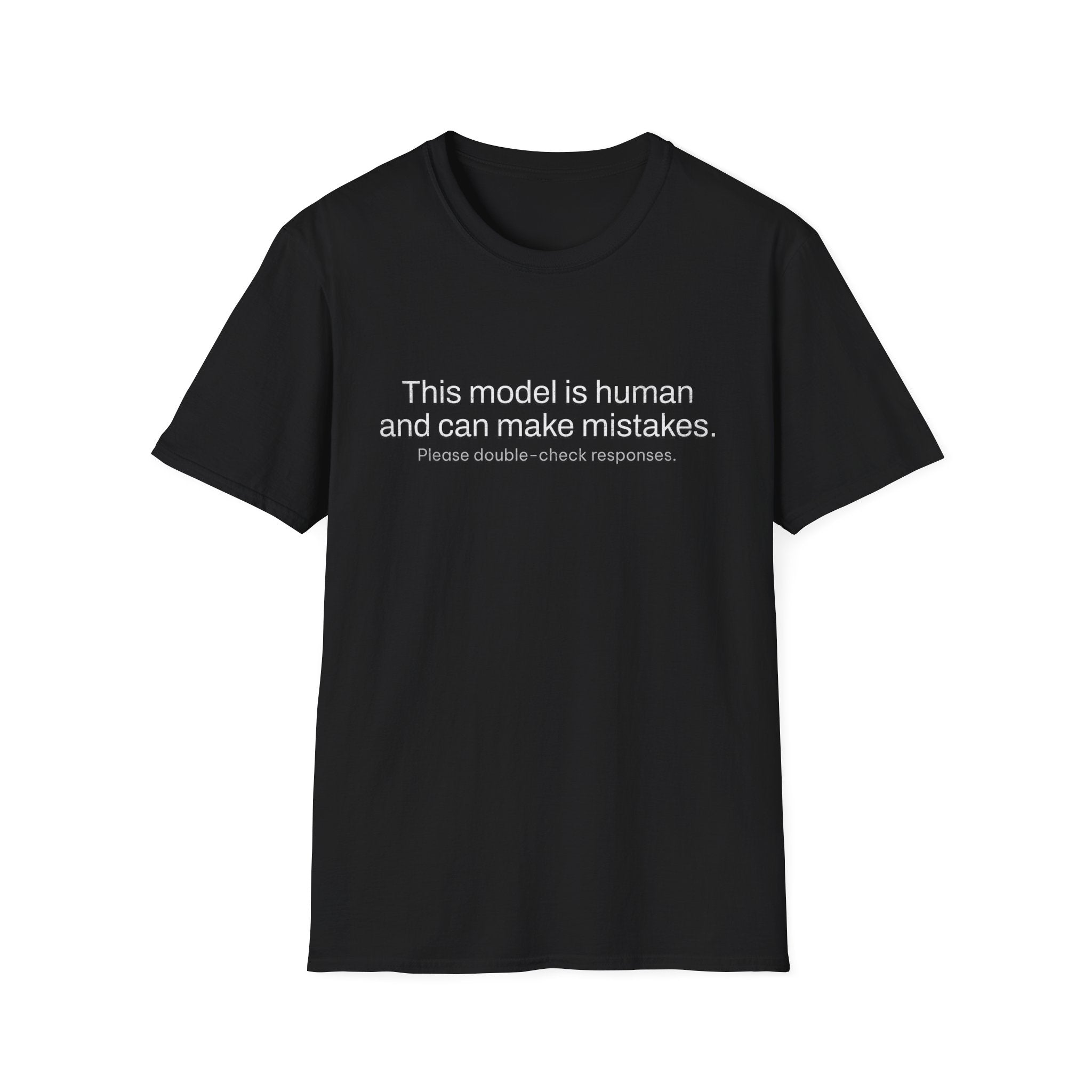 This model is human and can make mistakes T-Shirt — Funny AI Disclaimer Tee
