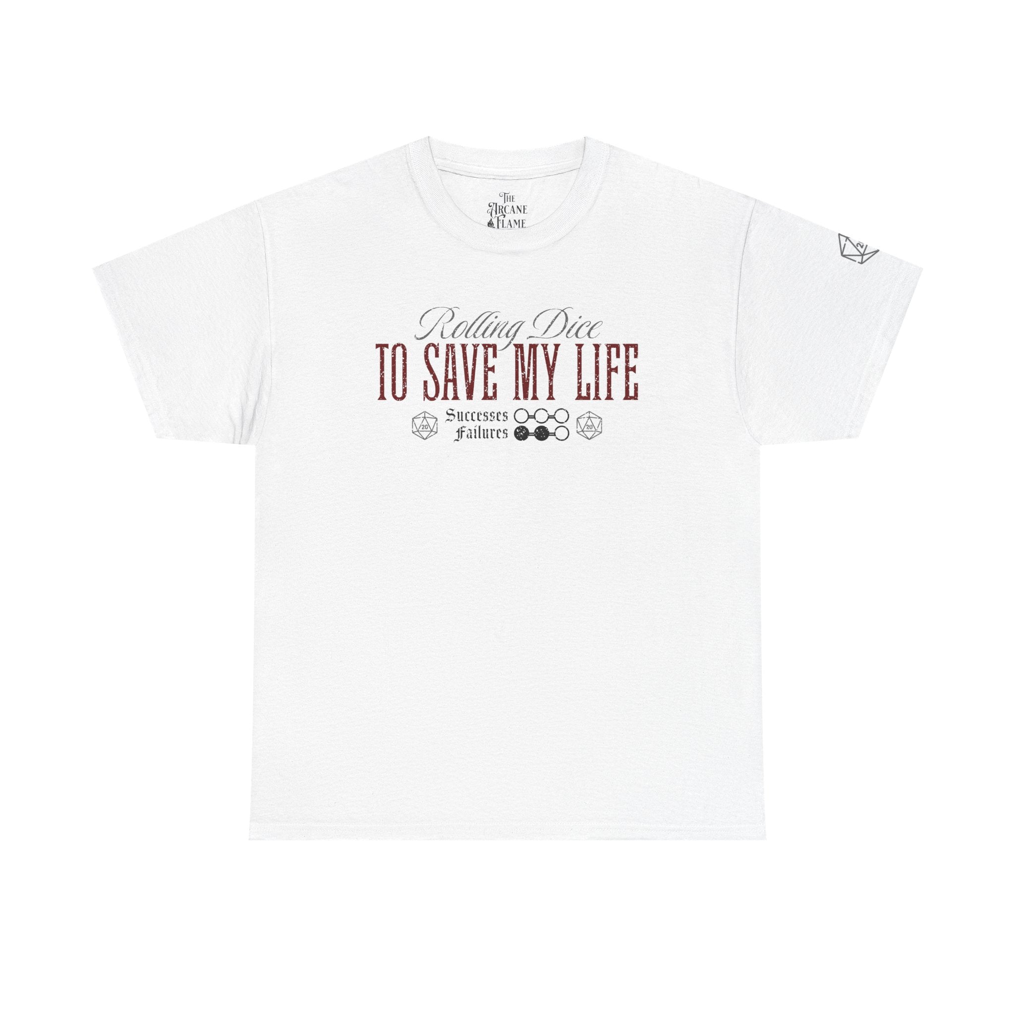 Rolling Dice to Save My Life Tee