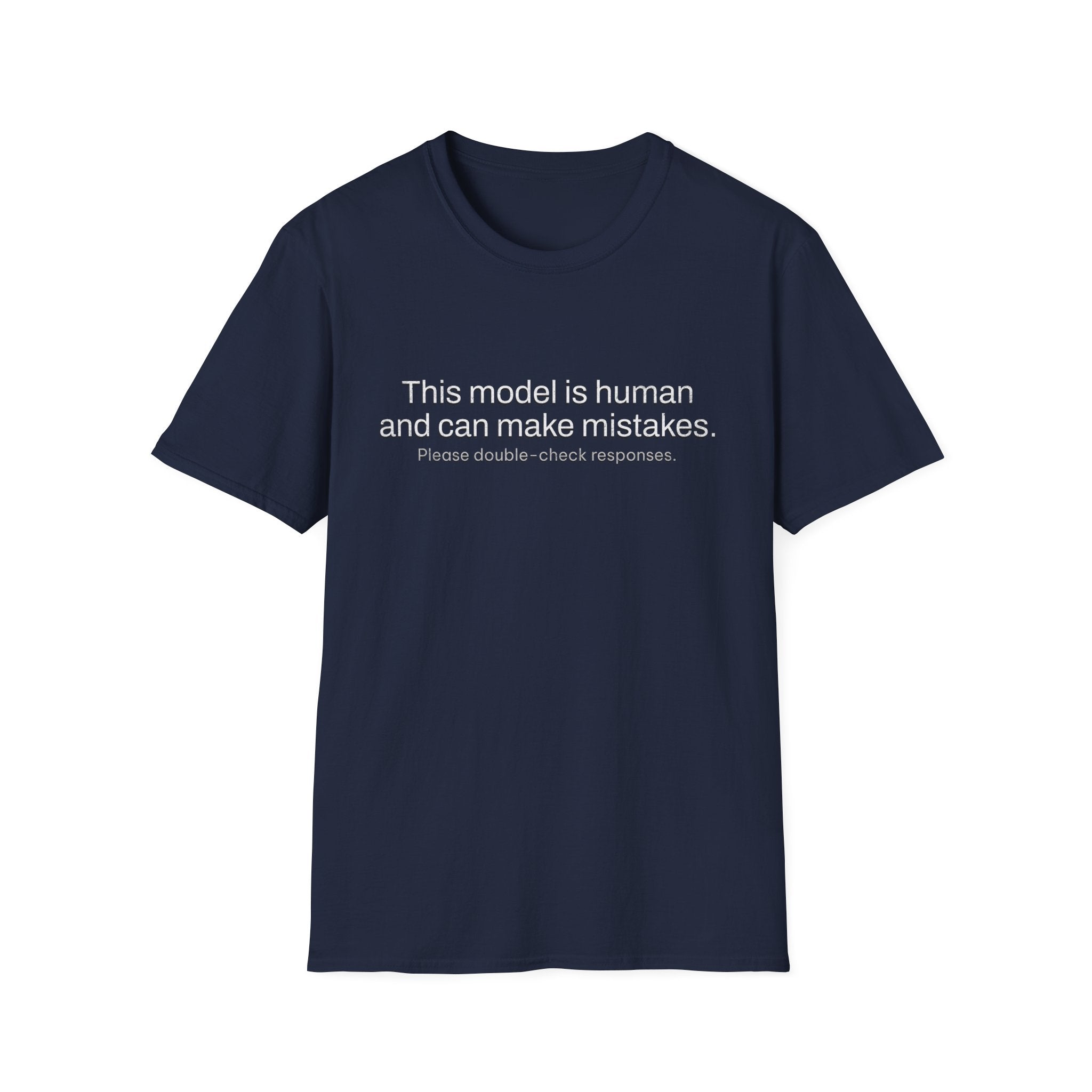 This model is human and can make mistakes T-Shirt — Funny AI Disclaimer Tee