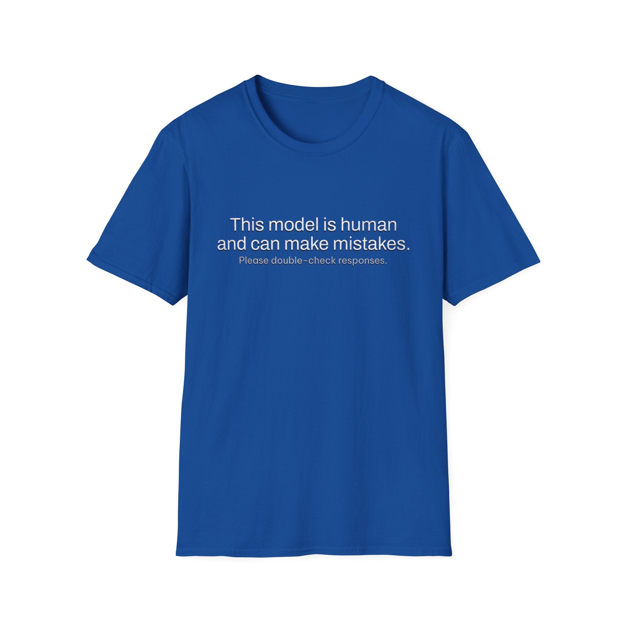 This model is human and can make mistakes T-Shirt — Funny AI Disclaimer Tee