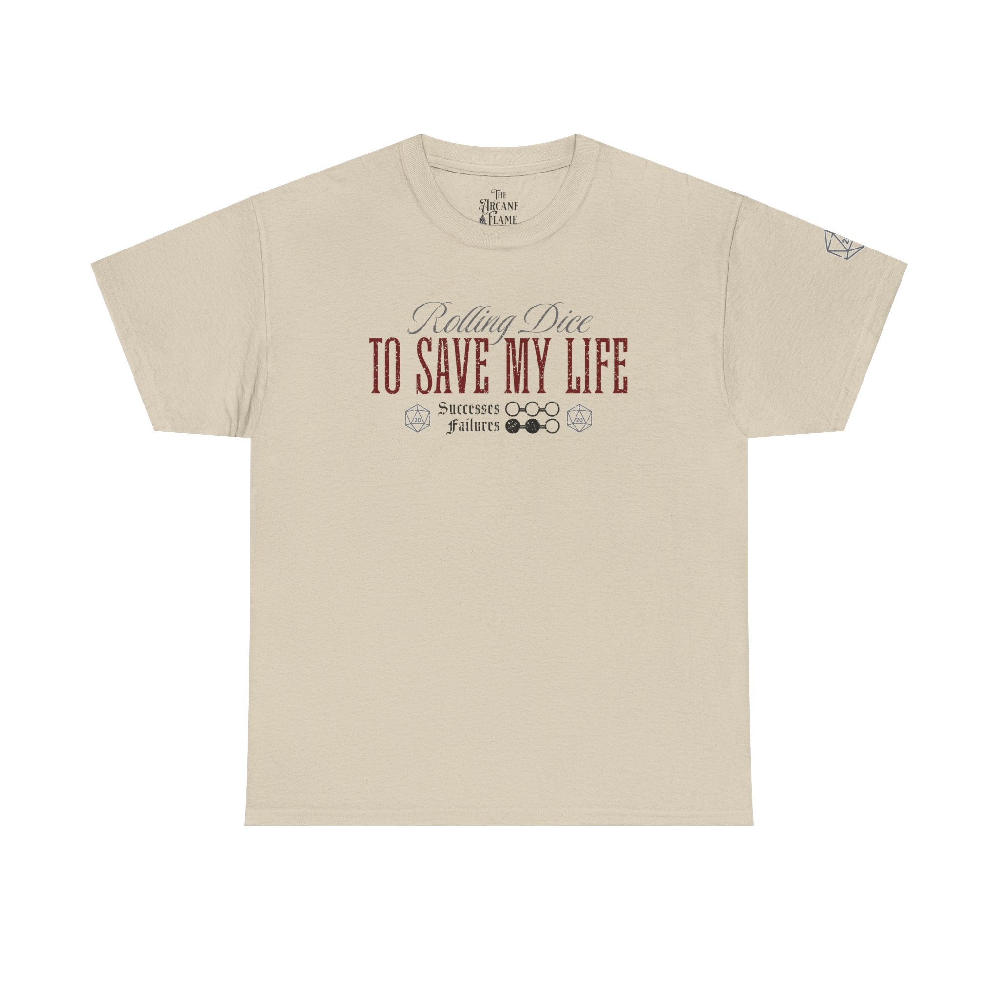 Rolling Dice to Save My Life Tee